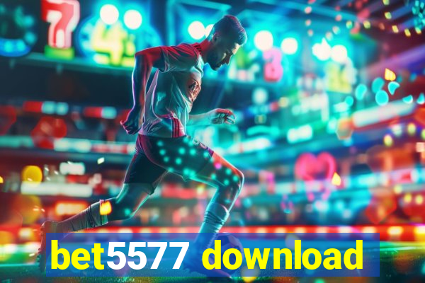 bet5577 download